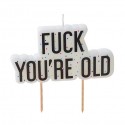 CANDELINA FUCK YOU'RE OLD