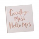 GUEST BOOK "GOODBYE MISS HELLO MRS"